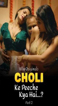 [18+] Choli Ke Peeche Kya Hai Part 2 (2024) Hindi Ullu Originals Web Series HDRip Movie images