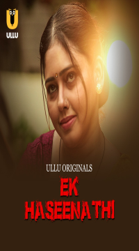 [18+] Ek Haseena Thi Part 1 (2024) Hindi Ullu Originals Web Series HDRip Movie images